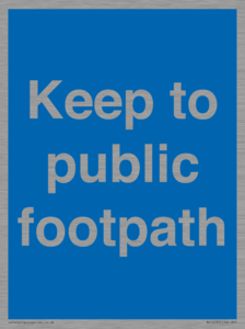 Keep to public footpath